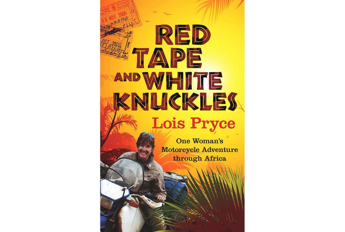 Red Tape and White Knuckles - Lois Pryce 